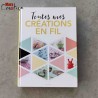 Livre: Toutes mes creations en fil